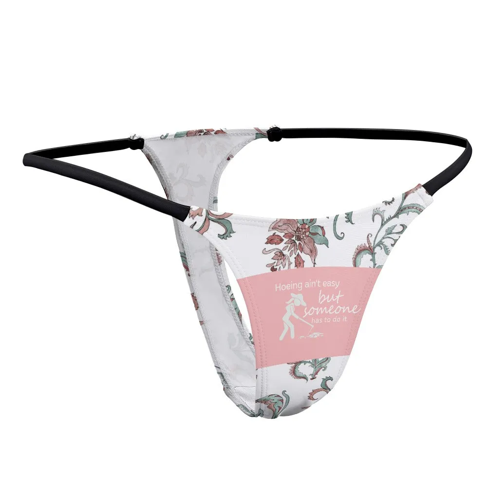 Hoein' Ain't Easy Thin Thong