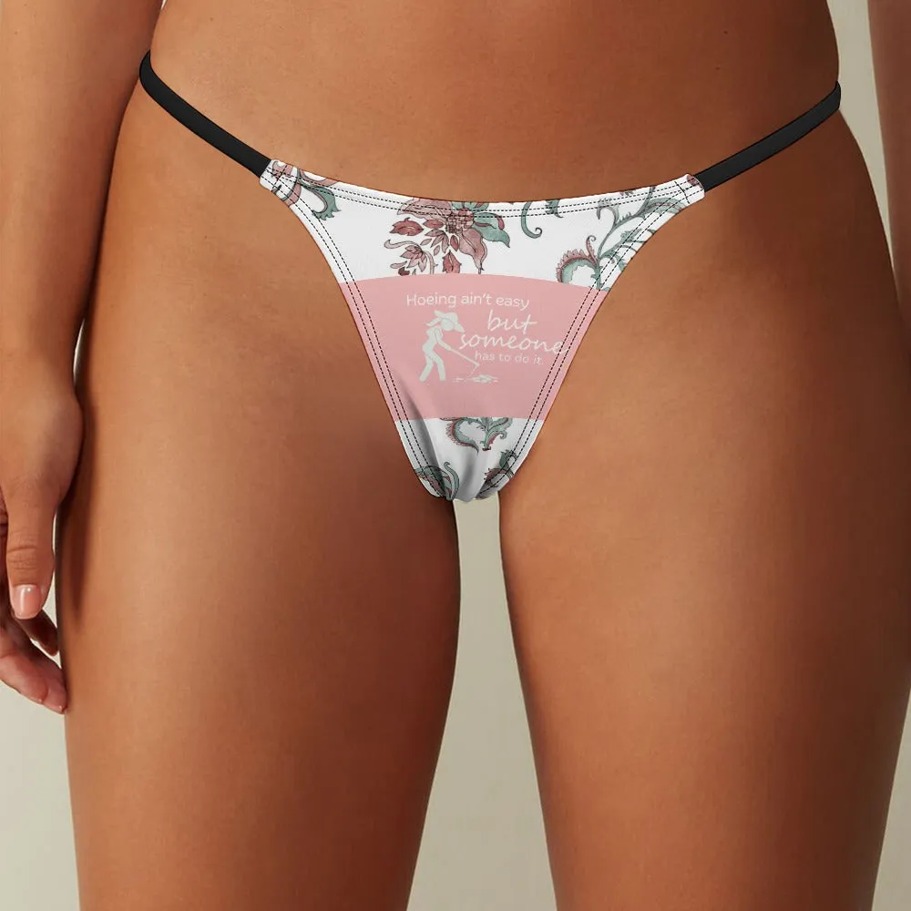 Hoein' Ain't Easy Thin Thong