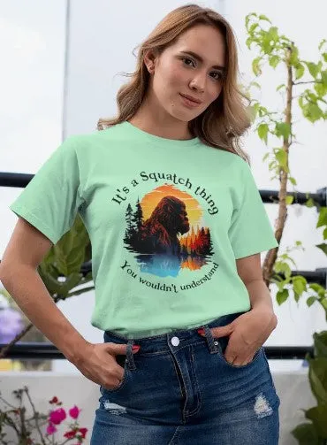 T-Shirt - It's A Squatch Thing