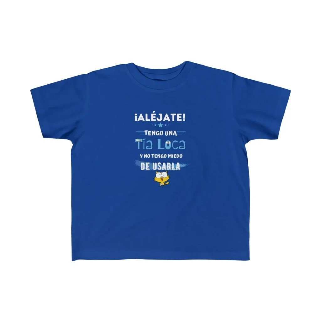 Tengo una tía loca y no tengo miedo... Camisa para niños Tallas 2T a 6T