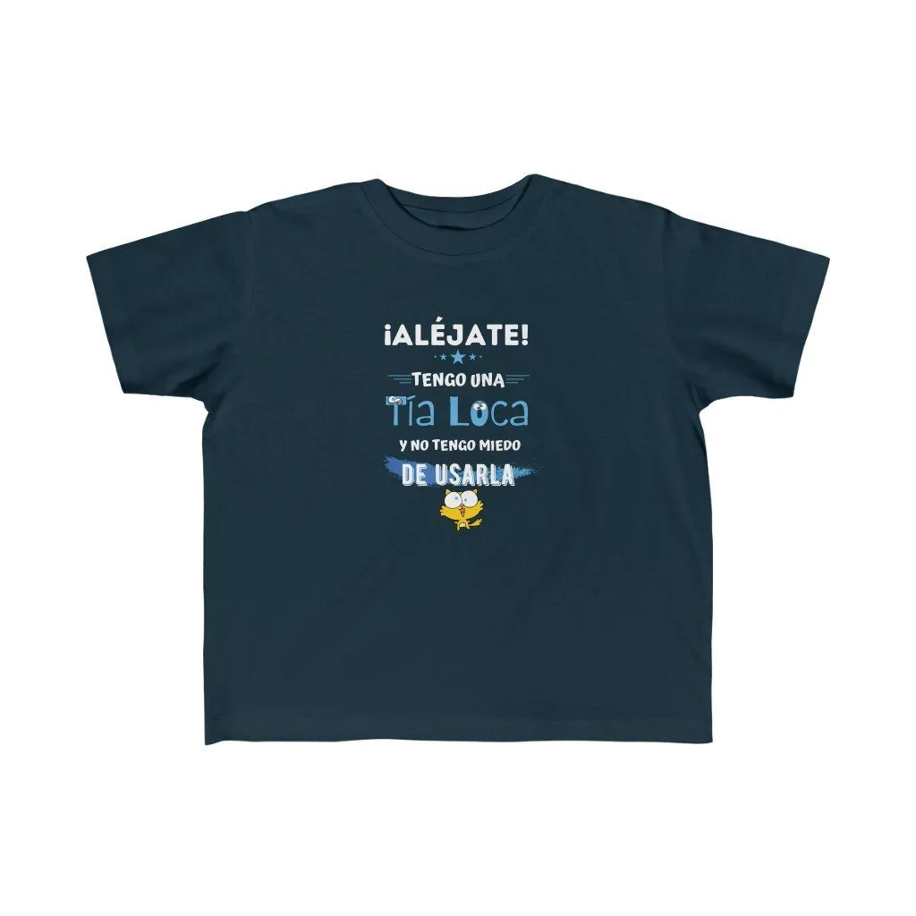Tengo una tía loca y no tengo miedo... Camisa para niños Tallas 2T a 6T